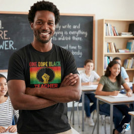 One Dope Black Teacher Afro Fist Black History M T Shirt