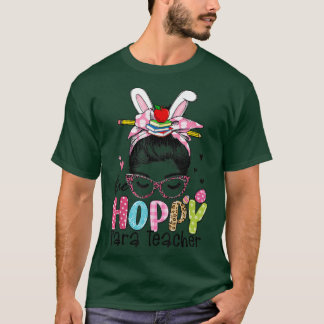 One Hoppy Para Teacher Messy Bun Hair Cute Bunny E T Shirt