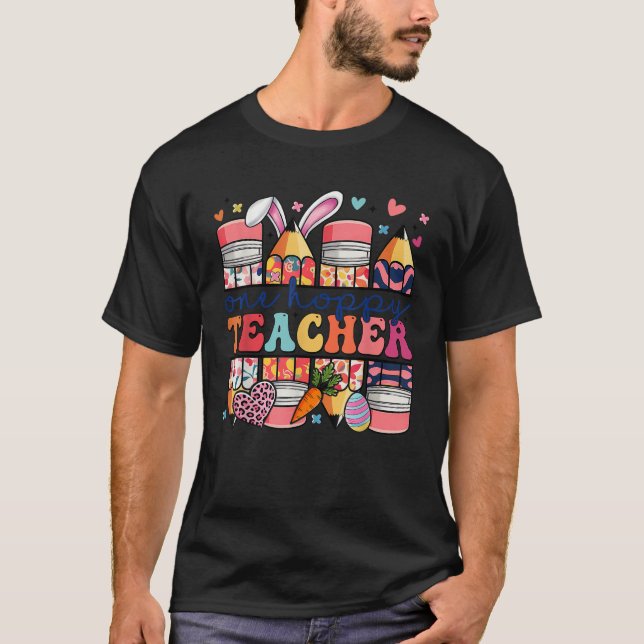 One Hoppy Teacher Cute Bunny Easter Day Pencil Tea T Shirt (Framsida)