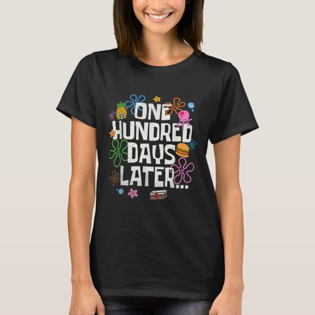 One Hundred Days Later 100 Days Of School Student  T Shirt (Framsida)