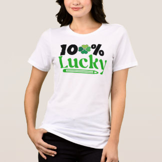 One Hundred Percent Lucky St. Patrick’s Day -61101 T Shirt