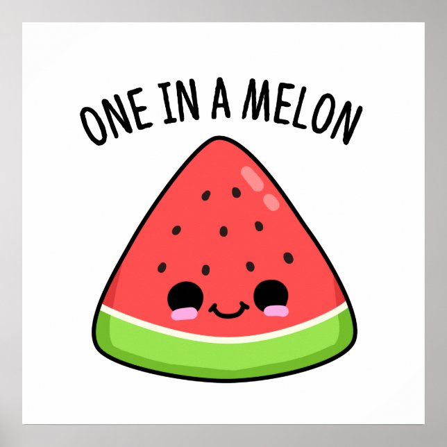 One In A Melon Funny Watermelon Pun Poster (Framsidan)