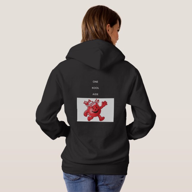 "ONE KOOL AIDE" Kvinnors Hoodie T Shirt (Hel baksida)