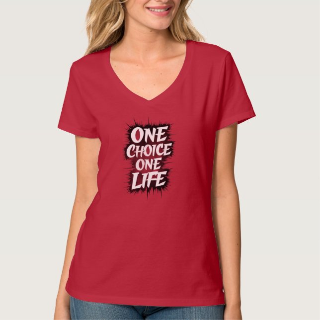 One-Life med ett enda val" Motivational Red V-Nack T Shirt (Framsida)