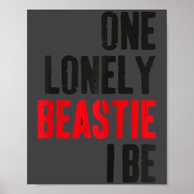 One Lonely Ie I Be Funny Quote Saying Humor Sarcas Poster (Framsidan)