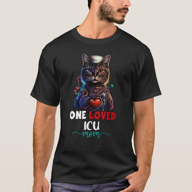 One Loved Intensive Care Unit ICU Mom Cat Cute Mot T Shirt (Framsida)