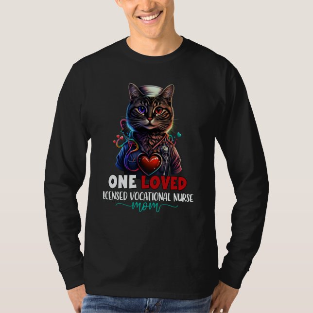 One Loved Licensed Vocational Nurse LVN Mom Cat Mo T Shirt (Framsida)