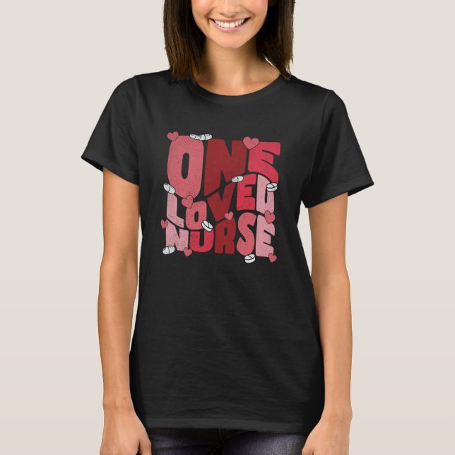 One Loved Nurse Valentines Day Heart Stethoscope N T Shirt (Framsida)