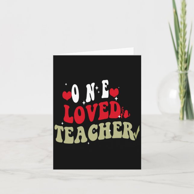 One Loved Teacher Happy Valentines For Teache  Kort (Framsida)