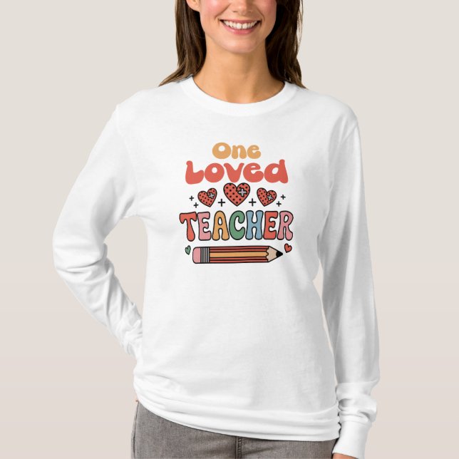 One Loved Teacher Valentines Day T Shirt (Framsida)