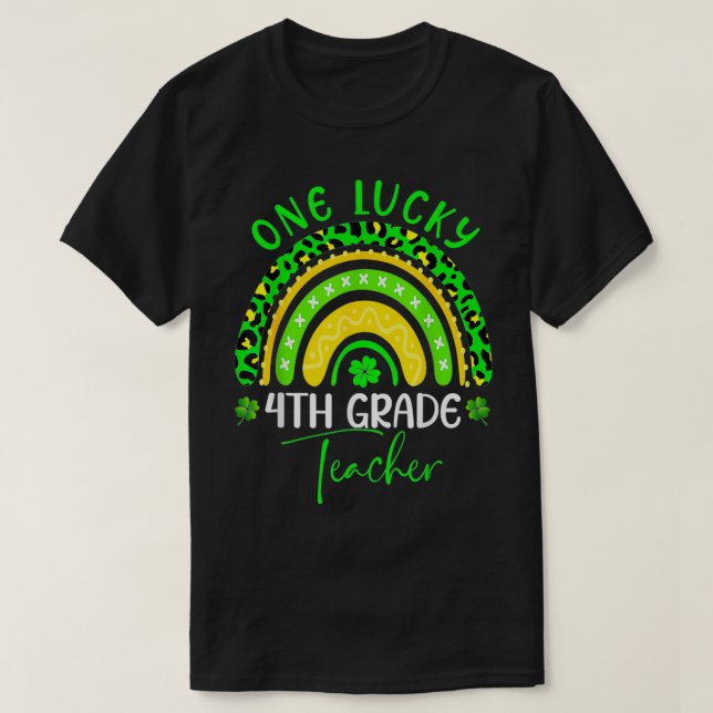 One Lucky 4th Grade Teacher Rainbow St Patricku201 T Shirt (Design framsida)