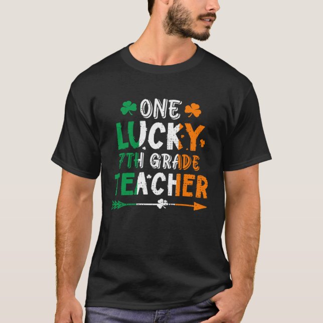 One Lucky 7th Grade Teacher St Patricks Day Irish  T Shirt (Framsida)