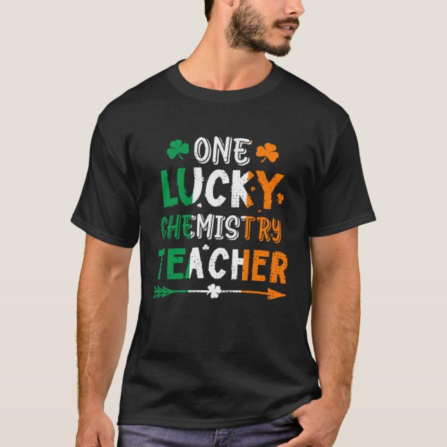 One Lucky Chemistry Teacher St Patricks Day Irish  T Shirt (Framsida)