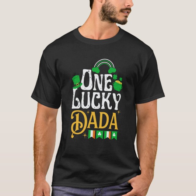 One Lucky Dada St Patricks Day Irish Shamrock Matc T Shirt (Framsida)