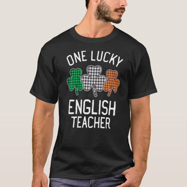 One Lucky English Teacher St patrick's day Irish F T Shirt (Framsida)