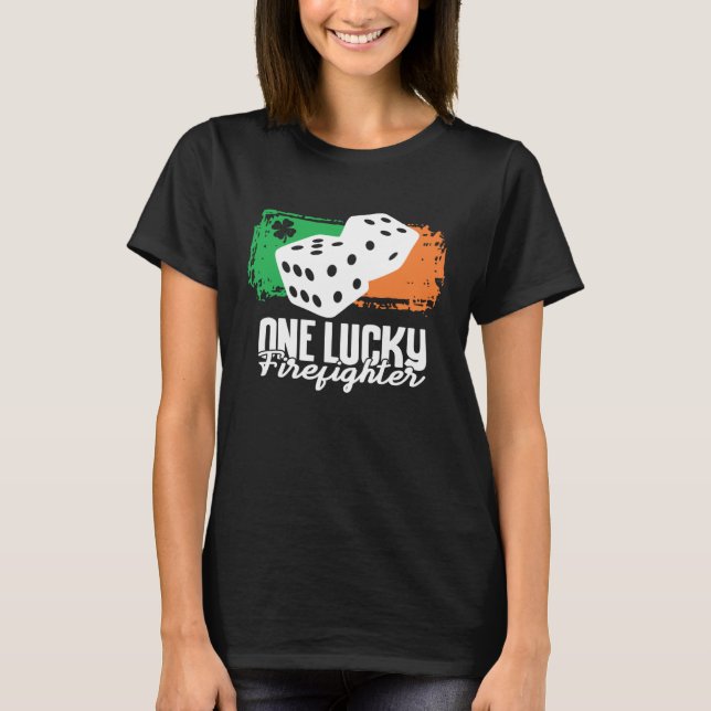 One Lucky Firefighter Dice Game  Family Group Matc T Shirt (Framsida)