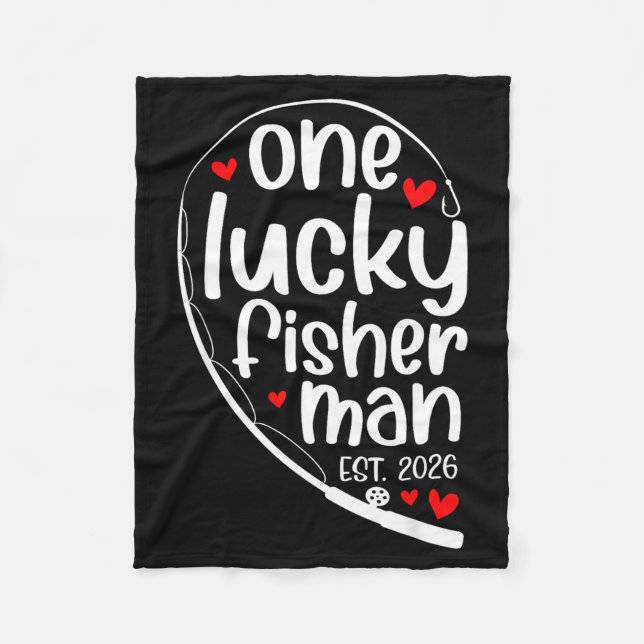 One Lucky Fisher Man 2026 Heart Valentine Matching Fleecefilt (Framsidan)
