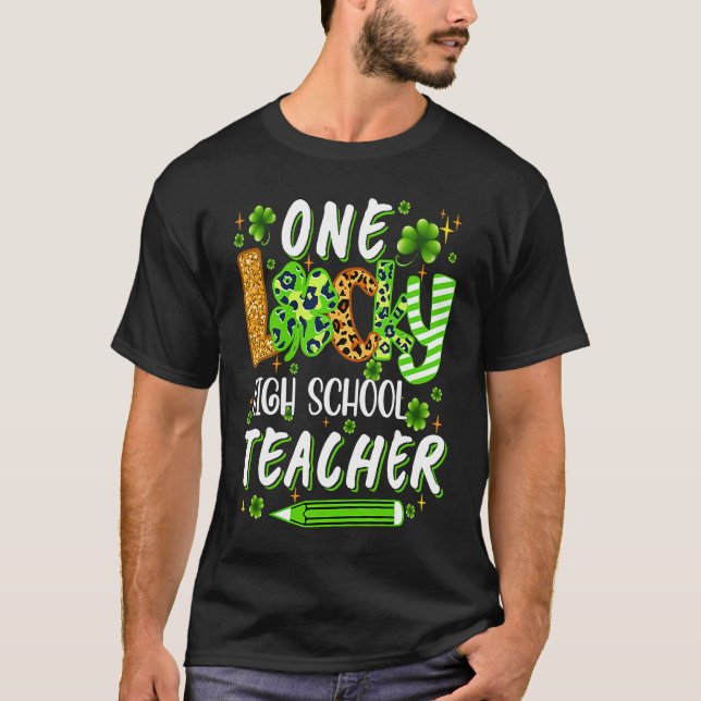 One Lucky High School Teacher Pencil Shamrock St P T Shirt (Framsida)