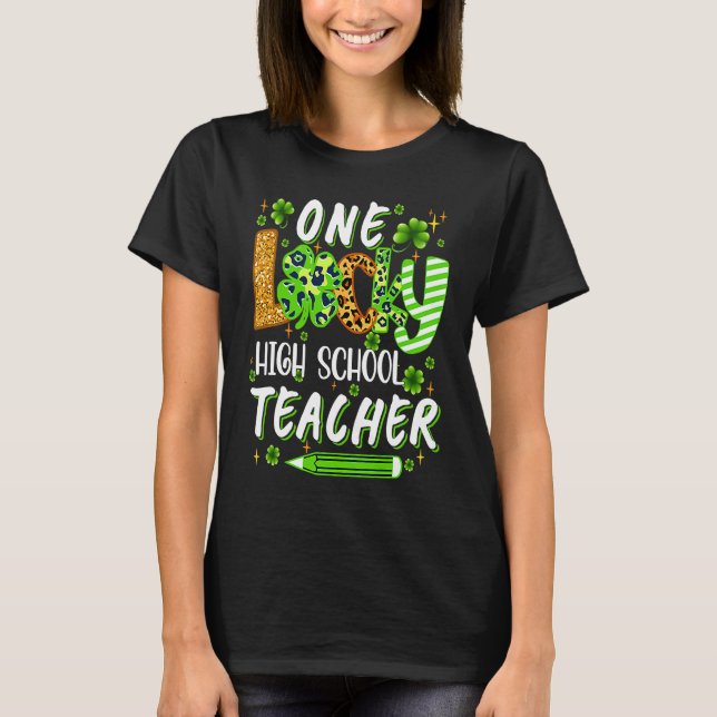 One Lucky High School Teacher Pencil Shamrock St P T Shirt (Framsida)