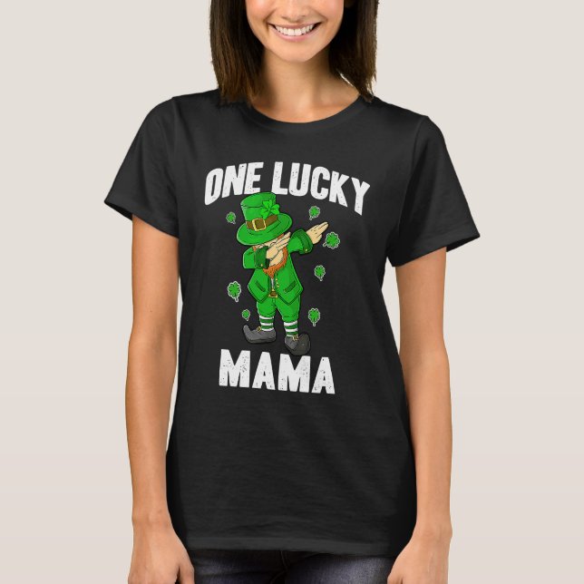 One Lucky Mama St Patricks Day Dabbing Leprechaun  T Shirt (Framsida)
