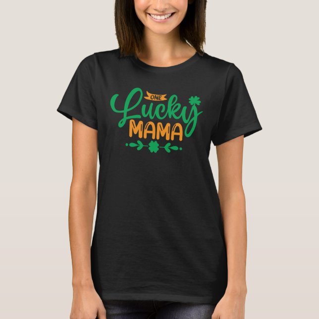 One Lucky Mamma-St patricks day-Shamrock-Mamma-Fun T Shirt (Framsida)