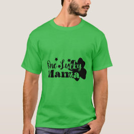 One Lucky Mamma T Shirt