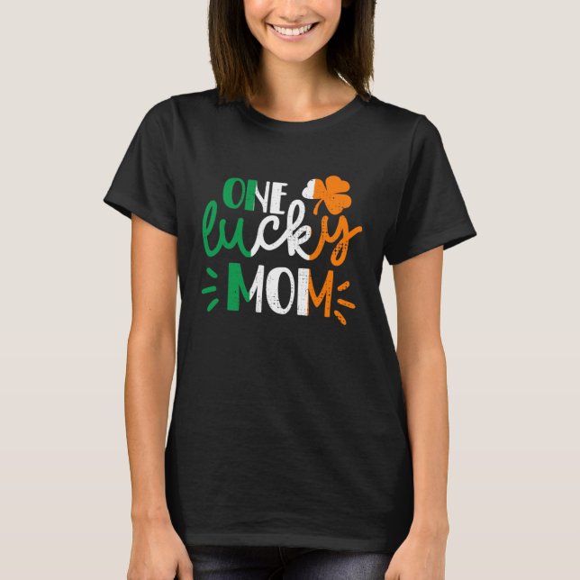 One Lucky Mom St Patricks Day Irish Flag Ireland F T Shirt (Framsida)
