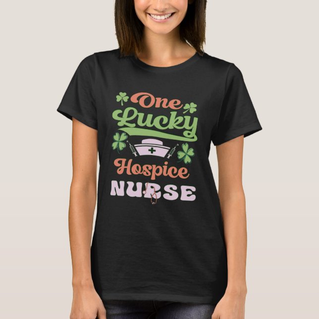 One Lucky Nurse St Patrick s Day Hospice Nurse T Shirt (Framsida)