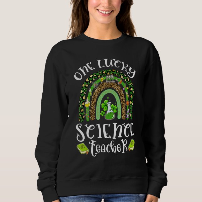 One Lucky Science Teacher Leopard Rainbow St Patri T Shirt (Framsida)