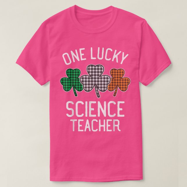 One Lucky Science Teacher St patrick's day Irish F T Shirt (Design framsida)