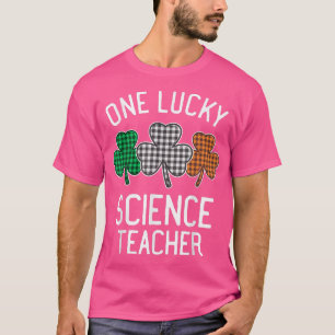 One Lucky Science Teacher St patrick's day Irish F T Shirt