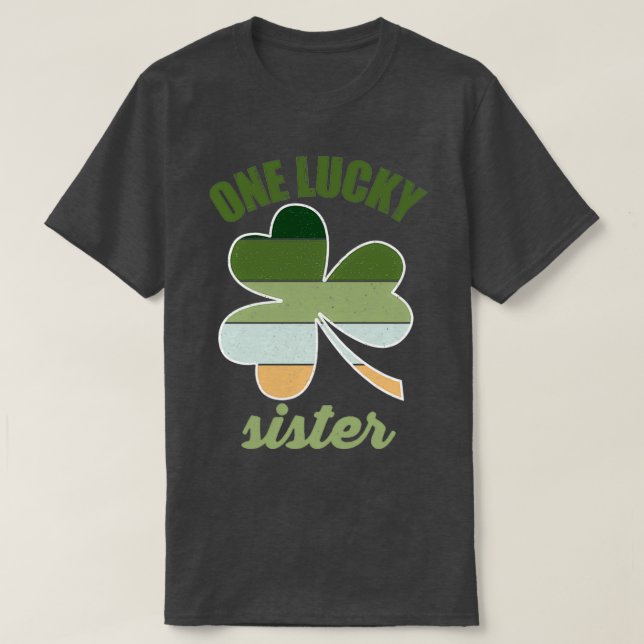 One Lucky Sister St T Shirt (Design framsida)