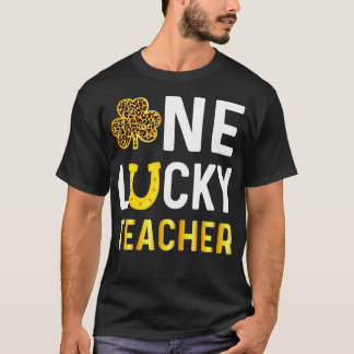 One Lucky Teacher Gift Saint patrick's day Shamroc T Shirt