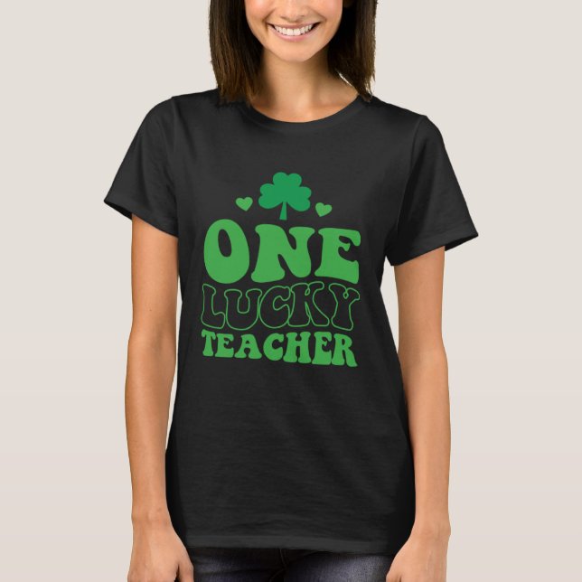 One Lucky Teacher Groovy Retro St patrick's day Sh T Shirt (Framsida)