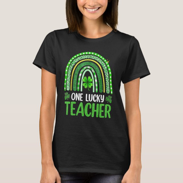 One Lucky Teacher Rainbow St Patricku2019s Day T Shirt (Framsida)