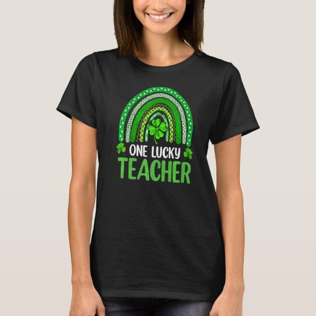 One Lucky Teacher Rainbow St Patricku2019s Day Te T Shirt (Framsida)