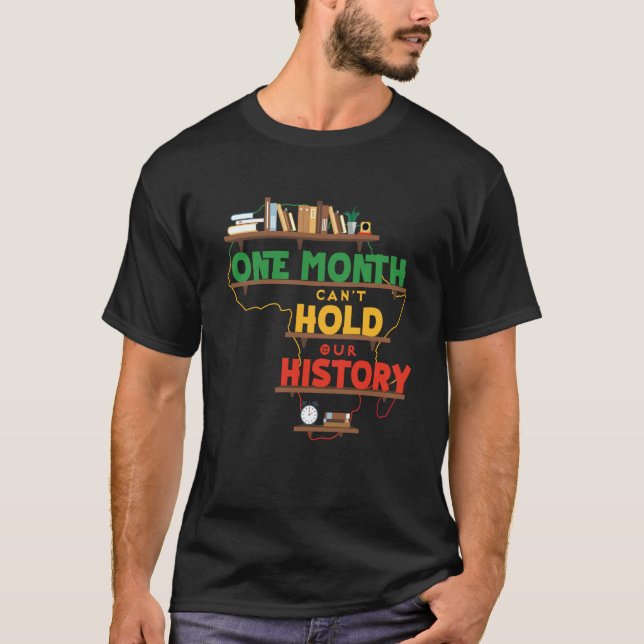 One Month Can't Hold Our History Africa map Black  T Shirt (Framsida)