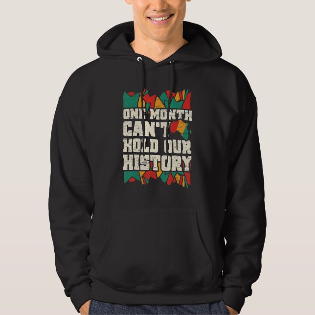 One Month Can't Hold Our History African Black His Hoodie (Framsida)