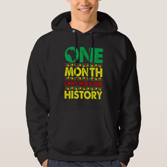 One Month Can't Hold Our History African Black His Hoodie (Framsida)