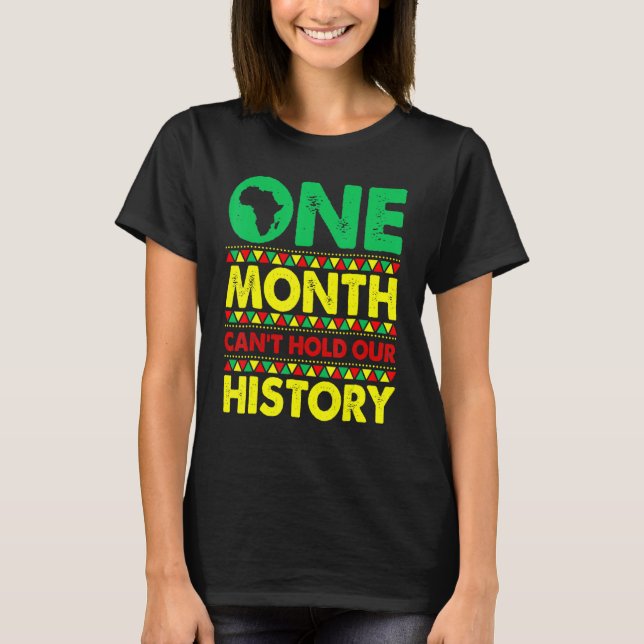One Month Can't Hold Our History African Black His T Shirt (Framsida)