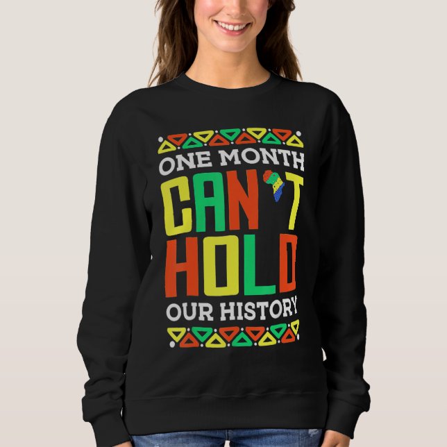 One Month Can't Hold Our History African Pride Bla T Shirt (Framsida)