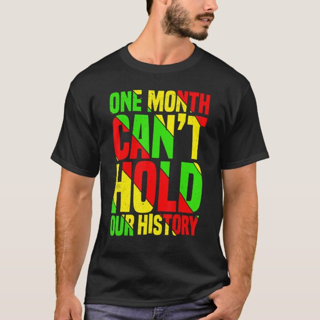 One Month Can't Hold Our History African Teacher B T Shirt (Framsida)