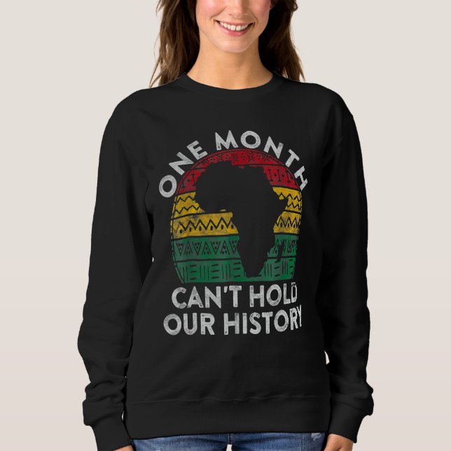 One Month Can't Hold Our History Gift Black Pride  T Shirt (Framsida)