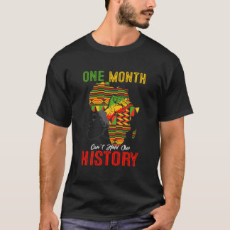 One Month Can'T Hold Our History Junenth Fist Map  T Shirt