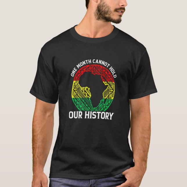 One Month Cant Hold Our History Pan African Black  T Shirt (Framsida)