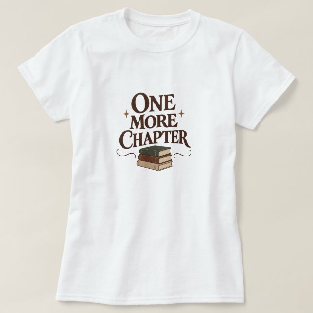 One More Chapter - Book Lover Reading Tee (Design framsida)