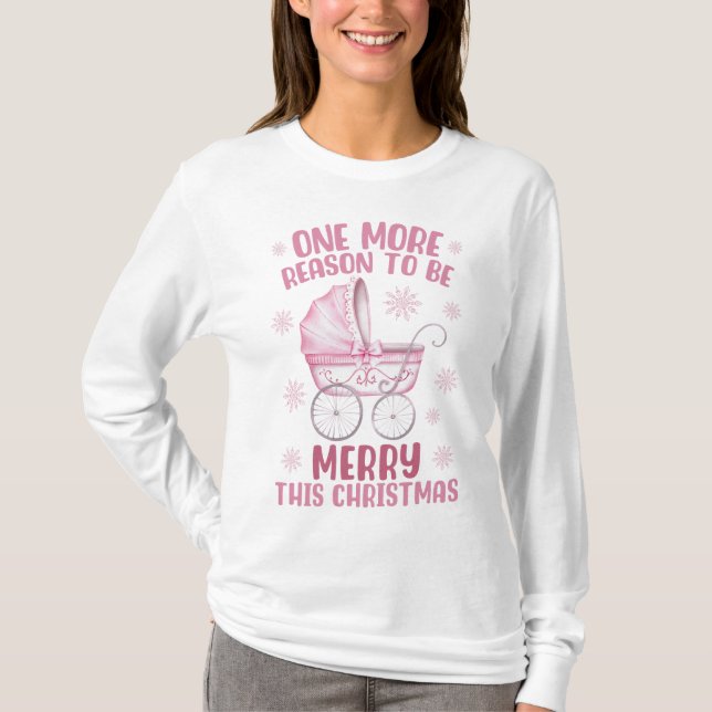 One More Reason To Be Merry - New Baby Christmas T Shirt (Framsida)