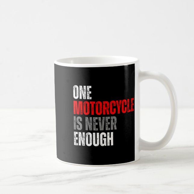 One Motorcycle Is Never Enough Funny Biker Quote F Kaffemugg (Höger)
