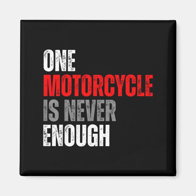 One Motorcycle Is Never Enough Funny Biker Quote F Magnet (Framsidan)