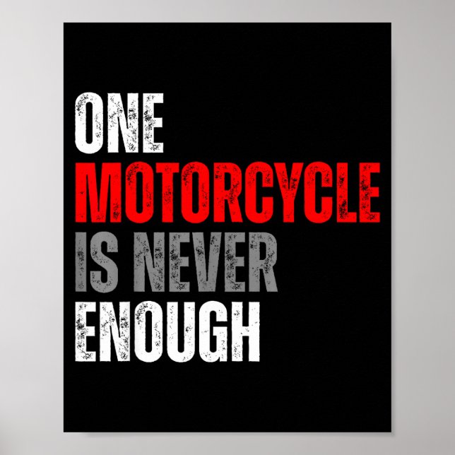 One Motorcycle Is Never Enough Funny Biker Quote F Poster (Framsidan)